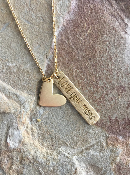 Love you more necklace