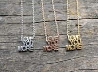 Love you more necklace