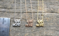 Love You More Necklace